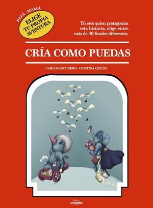 CRÍA COMO PUEDAS | 9788417560744 | ESCUDERO ARÁS, CARLOS/QUILES, CRISTINA | Llibreria Huch - Llibreria online de Berga 