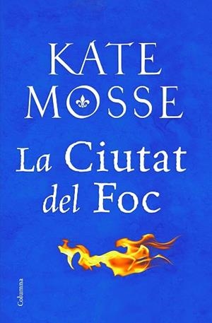 CIUTAT DEL FOC, A | 9788466424783 | MOSSE, KATE | Llibreria Huch - Llibreria online de Berga 