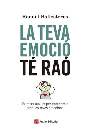 TEVA EMOCIÓ TÉ RAÓ, LA | 9788417214609 | BALLESTEROS CABÓS, RAQUEL | Llibreria Huch - Llibreria online de Berga 