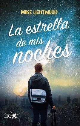 LA ESTRELLA DE MIS NOCHES | 9788417114909 | LIGHTWOOD, MIKE | Llibreria Huch - Llibreria online de Berga 