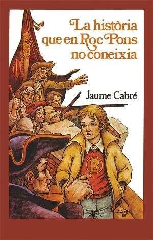 HISTÒRIA QUE EN ROC PONS NO CONEIXIA, LA | 9788424664749 | CABRÉ I FABRÉ, JAUME | Llibreria Huch - Llibreria online de Berga 