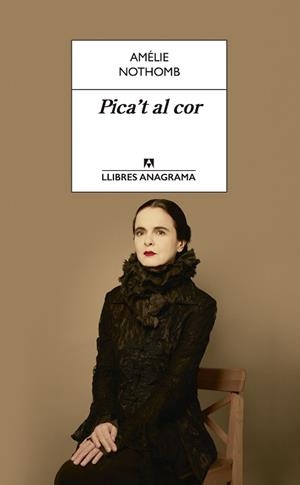 PICA'T AL COR | 9788433915672 | NOTHOMB, AMÉLIE | Llibreria Huch - Llibreria online de Berga 