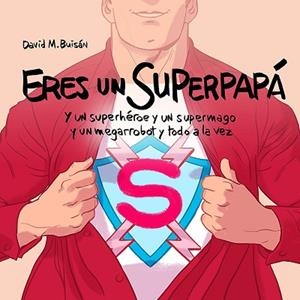 ERES UN SUPERPAPÁ | 9788408201892 | M. BUISÁN, DAVID | Llibreria Huch - Llibreria online de Berga 