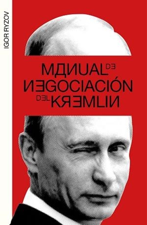 MANUAL DE NEGOCIACIÓN DEL KREMLIN | 9788499987217 | RYZOV, IGOR | Llibreria Huch - Llibreria online de Berga 