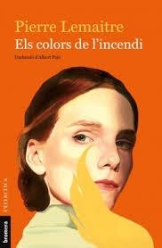 COLORS DE L'INCENDI, ELS | 9788490269619 | LEMAITRE, PIERRE | Llibreria Huch - Llibreria online de Berga 