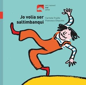 JO VOLIA SER SALTIMBANQUI | 9788491014201 | FERNÁNDEZ TRUJILLO, CARMELA | Llibreria Huch - Llibreria online de Berga 