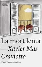 MORT LENTA, LA | 9788494911064 | MAS CRAVIOTTO, XAVIER | Llibreria Huch - Llibreria online de Berga 
