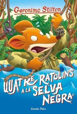 QUATRE RATOLINS A LA SELVA NEGRA | 9788491377672 | STILTON, GERONIMO | Llibreria Huch - Llibreria online de Berga 
