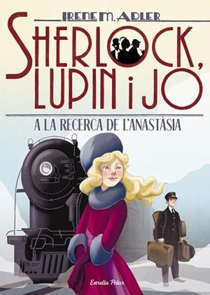 A LA RECERCA DE L ANASTÀSIA | 9788491377603 | ADLER, IRENE | Llibreria Huch - Llibreria online de Berga 
