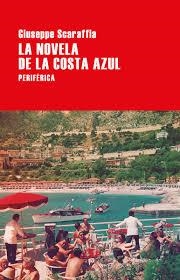 NOVELA DE LA COSTA AZUL,LA | 9788416291823 | SCARAFFIA, GIUSEPPE | Llibreria Huch - Llibreria online de Berga 