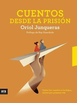 CUENTOS DESDE LA PRISIÓN | 9788416915705 | JUNQUERAS I VIES, ORIOL/BRAMONA I FONTCOBERTA, NEUS | Llibreria Huch - Llibreria online de Berga 