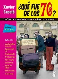 QUE FUE DE LOS 70 ? | 9788417241377 | GASSIO, XAVIER | Llibreria Huch - Llibreria online de Berga 