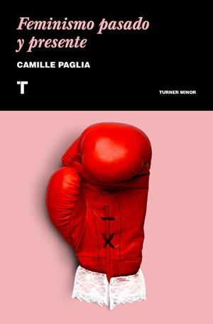 FEMINISMO PASADO Y PRESENTE | 9788471711523 | PAGLIA, CAMILE | Llibreria Huch - Llibreria online de Berga 