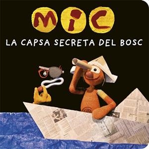 MIC. LA CAPSA SECRETA DEL BOSC | 9788424664787 | Llibreria Huch - Llibreria online de Berga 
