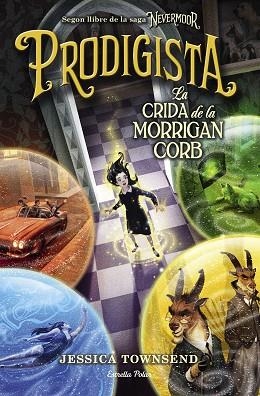 NEVERMOOR. PRODIGISTA | 9788491377634 | TOWNSEND, JESSICA | Llibreria Huch - Llibreria online de Berga 