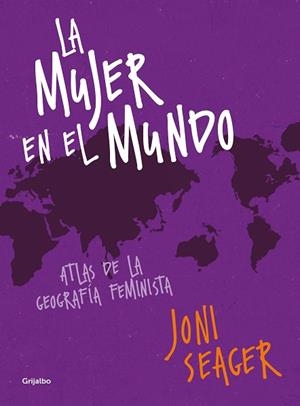MUJER EN EL MUNDO, LA ATLAS DE LA GEOGRAFIA FEMINISTA | 9788417338213 | SEAGER, JONI | Llibreria Huch - Llibreria online de Berga 