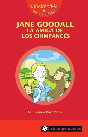 JANE GOODALL LA AMIGA DE LOS CHIMPANCÉS | 9788496751873 | RUIZ PÉREZ, MARÍA DEL CARMEN | Llibreria Huch - Llibreria online de Berga 