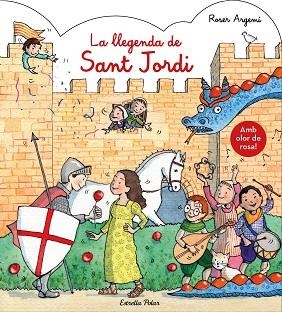 LLEGENDA DE SANT JORDI. AMB OLOR, LA | 9788491377122 | ROSER ARGEMÍ | Llibreria Huch - Llibreria online de Berga 