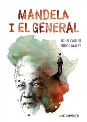 MANDELA I EL GENERAL | 9788417188887 | CARLIN, JOHN/MALET, ORIOL | Llibreria Huch - Llibreria online de Berga 