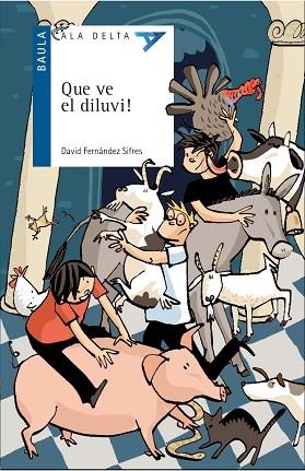 QUE VE EL DILUVI! | 9788447939589 | FERNÁNDEZ SIFRES, DAVID | Llibreria Huch - Llibreria online de Berga 