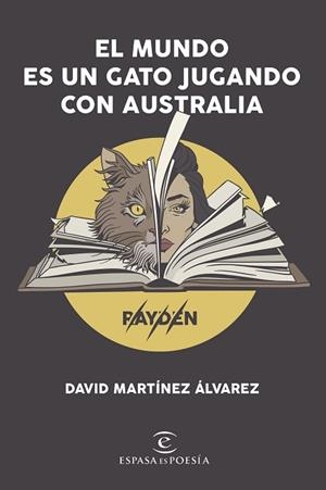MUNDO ES UN GATO JUGANDO CON AUSTRALIA, EL | 9788408206606 | MARTÍNEZ ÁLVAREZ. RAYDEN, DAVID | Llibreria Huch - Llibreria online de Berga 