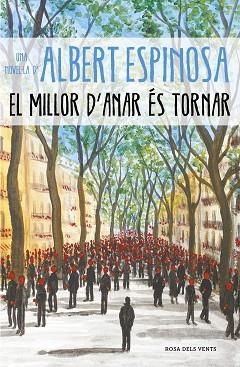 MILLOR D'ANAR ÉS TORNAR, EL | 9788417627232 | ESPINOSA, ALBERT | Llibreria Huch - Llibreria online de Berga 