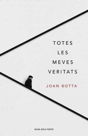 TOTES LES MEVES VERITATS | 9788417444921 | BOTTA I ORFILA, JOAN | Llibreria Huch - Llibreria online de Berga 