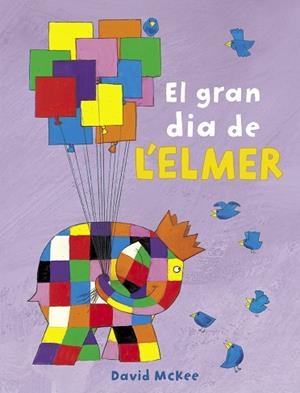 GRAN DIA DE L'ELMER, EL  | 9788448851903 | MCKEE, DAVID | Llibreria Huch - Llibreria online de Berga 