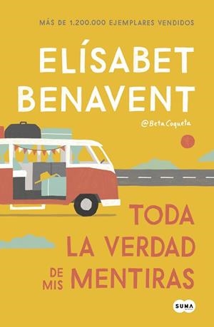 TODA LA VERDAD DE MIS MENTIRAS | 9788491291893 | BENAVENT, ELÍSABET | Llibreria Huch - Llibreria online de Berga 