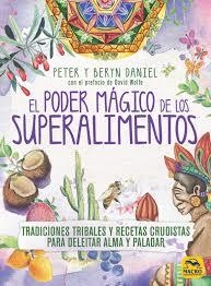PODER MÁGICO DE LOS SUPERALIMENTOS, EL | 9788417080396 | DANIEL, PETER/DANIEL, BERYN | Llibreria Huch - Llibreria online de Berga 