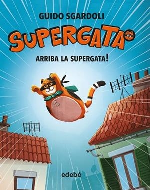 ARRIBA LA SUPERGATA | 9788468340678 | SGARDOLI, GUIDO | Llibreria Huch - Llibreria online de Berga 