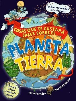 COSAS QUE TE GUSTARÁ SABER SOBRE EL PLANETA TIERRA | 9788468340845 | FARNDON, JOHN | Llibreria Huch - Llibreria online de Berga 