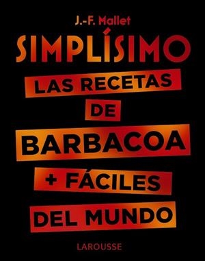 SIMPLÍSIMO. LAS RECETAS DE BARBACOA + FÁCILES DEL MUNDO | 9788417720094 | MALLET, JEAN-FRANÇOIS | Llibreria Huch - Llibreria online de Berga 
