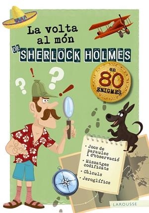 VOLTA AL MÓN DE SHERLOCK HOLMES, LA | 9788417720179 | LAROUSSE EDITORIAL | Llibreria Huch - Llibreria online de Berga 