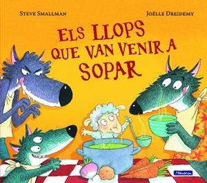 LLOPS QUE VAN VENIR A SOPAR, ELS | 9788448852122 | SMALLMAN, STEVE | Llibreria Huch - Llibreria online de Berga 