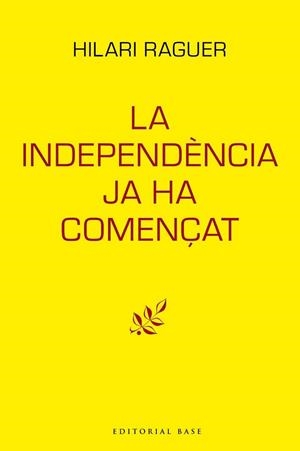 INDEPENDÈNCIA JA HA COMENÇAT,LA | 9788417759094 | RAGUER I SUÑER, HILARI | Llibreria Huch - Llibreria online de Berga 