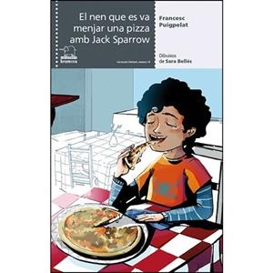NEN QUE ES VA MENJAR UNA PIZZA AMB JACK SPARROW, EL | 9788490264799 | PUIGPELAT I VALLS, FRANCESC | Llibreria Huch - Llibreria online de Berga 