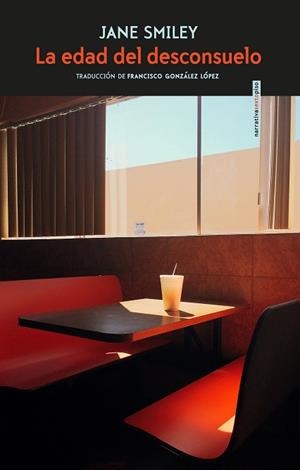 EDAD DEL DESCONSUELO, LA | 9788417517236 | SMILEY, JANE/GONZÁLEZ LÓPEZ, FRANCISCO | Llibreria Huch - Llibreria online de Berga 