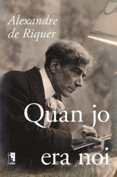 QUAN JO ERA NOI | 9788415269755 | RIQUER, ALEXANDRE DE | Llibreria Huch - Llibreria online de Berga 
