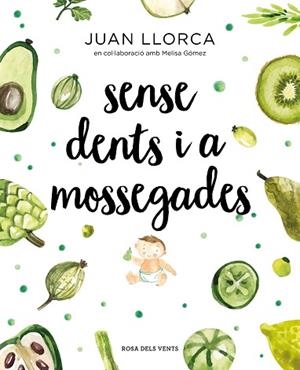 SENSE DENTS I A MOSSEGADES | 9788417627454 | LLORCA, JUAN | Llibreria Huch - Llibreria online de Berga 