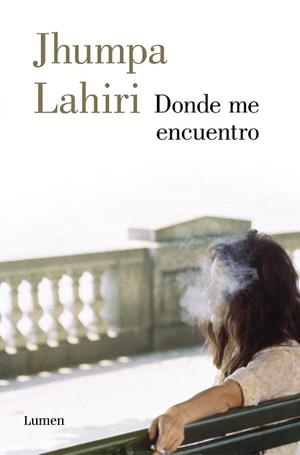 DONDE ME ENCUENTRO | 9788426406934 | LAHIRI, JHUMPA | Llibreria Huch - Llibreria online de Berga 