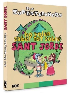SUPERTAFANERS HO VOLEN SABER TOT SOBRE SANT JORDI | 9788499743042 | VOX EDITORIAL | Llibreria Huch - Llibreria online de Berga 