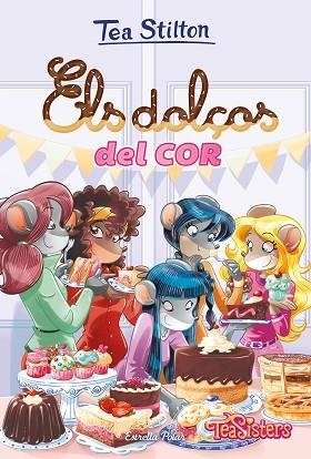 DOLÇOS DEL COR, ELS | 9788491377689 | STILTON, TEA | Llibreria Huch - Llibreria online de Berga 