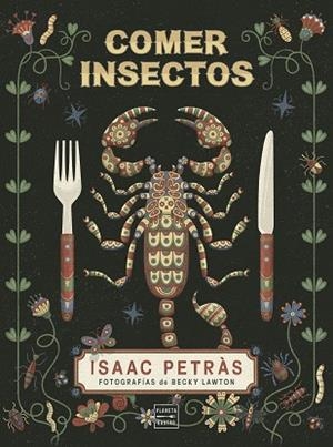 COMER INSECTOS | 9788408204466 | PETRÀS, ISAAC | Llibreria Huch - Llibreria online de Berga 