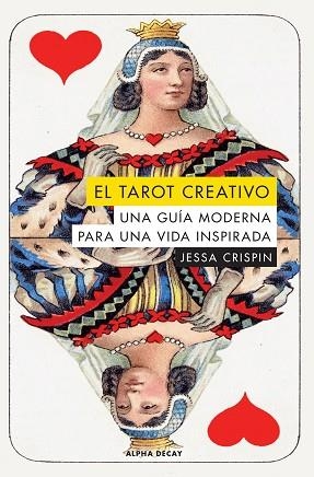 TAROT CREATIVO. UNA GUÍA MODERNA PARA UNA VIDA INSPIRADA, EL | 9788494958151 | CRISPIN, JESSA | Llibreria Huch - Llibreria online de Berga 