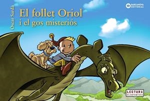 FOLLET ORIOL I EL GOS MISTERIÓS, EL | 9788448947842 | SARDÀ, ÒSCAR | Llibreria Huch - Llibreria online de Berga 