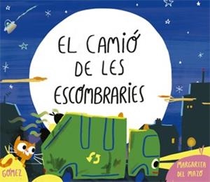 CAMIÓ DE LES ESCOMBRARIES, EL | 9788424660215 | MARGARITA DEL MAZO/ANA GÓMEZ | Llibreria Huch - Llibreria online de Berga 