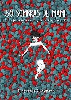50 SOMBRAS DE MAMI | 9788417858001 | JIMÉNEZ LAPSICOMAMI, MAMEN | Llibreria Huch - Llibreria online de Berga 