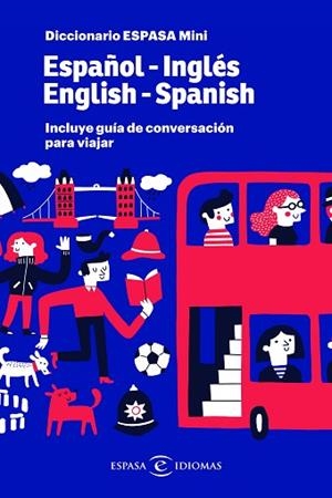 DICCIONARIO ESPASA MINI. ESPAÑOL - INGLÉS. ENGLISH - SPANISH | 9788467054576 | ESPASA | Llibreria Huch - Llibreria online de Berga 