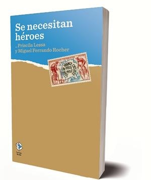 SE NECESITAN HÉROES | 9788417496111 | LESSA, PRISCILA/FERRANDO ROCHER, MIGUEL | Llibreria Huch - Llibreria online de Berga 